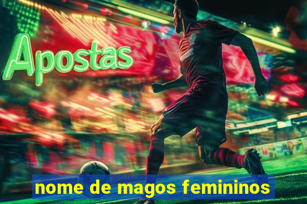 nome de magos femininos